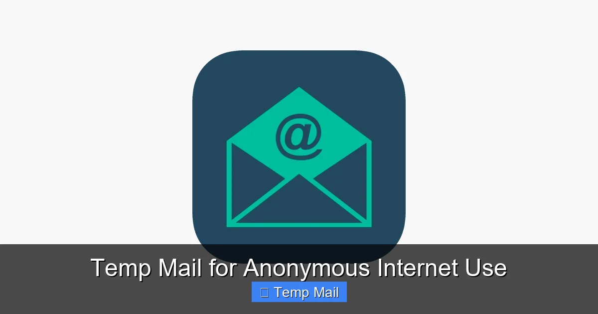 Temp Mail for Anonymous Internet Use