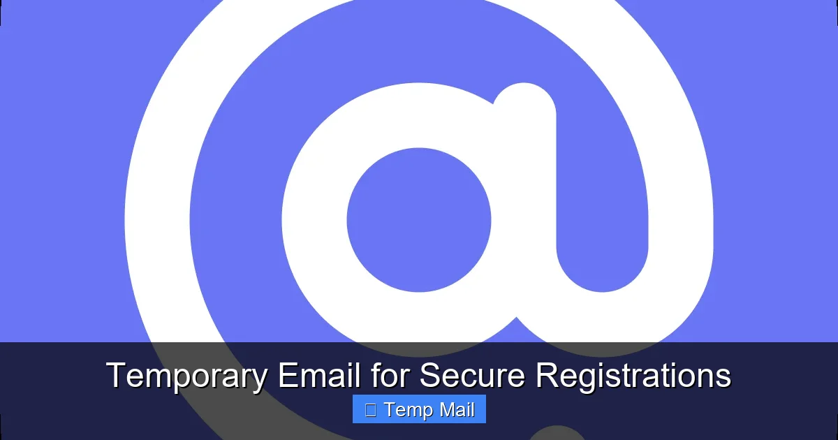 Temporary Email for Secure Registrations